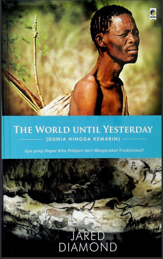 THE WORLD UNTIL YESTERDAY (DUNIA HINGGA KEMARIN)